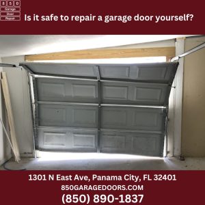 Is it safe to repair a garage door yourself?