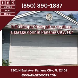 Is it cheaper to repair or replace a garage door in Panama City, FL?