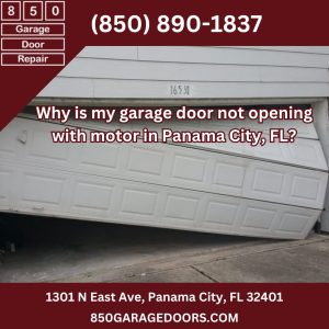 Why is my garage door not opening with motor in Panama City, FL?