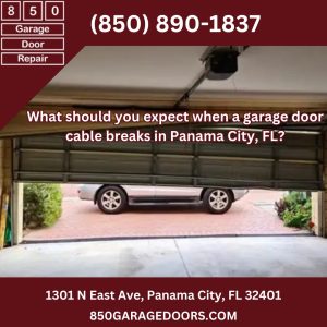 What should you expect when a garage door cable breaks in Panama City, FL?