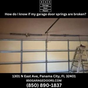 How do I know if my garage door springs are broken?