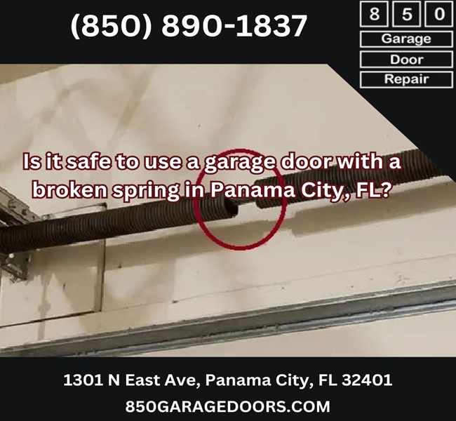 Is it safe to use a garage door with a broken spring in Panama City, FL?
