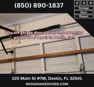 Why are garage door springs important for garage door repair in Destin, FL?
