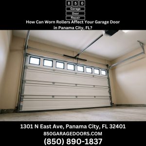 How Can Worn Rollers Affect Your Garage Door in Panama City, FL?