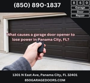 What causes a garage door opener to lose power in Panama City, FL?